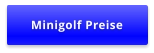 Minigolf Preise