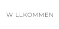 WILLKOMMEN