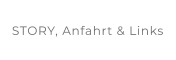 STORY, Anfahrt & Links