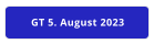GT 5. August 2023