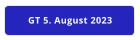 GT 5. August 2023