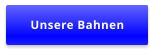 Unsere Bahnen
